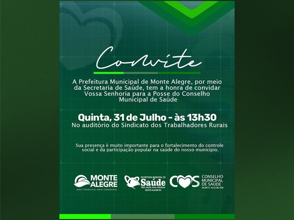 MONTE ALEGRE REALIZARÁ POSSE DO CONSELHO DE SAÚDE COM PARTICIPAÇÃO POPULAR