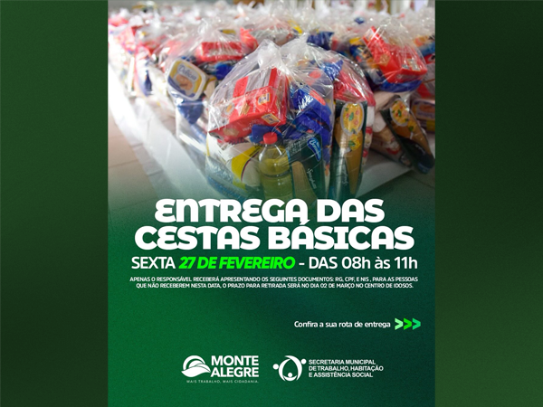 Entrega de cestas básicas beneficia famílias em Monte Alegre nesta sexta